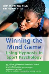 Winning the Mind Game: Using Hypnosis in Sport Psychology