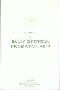 Journal of Early Southern Decorative Arts, May 1984, Volume X, Number 1