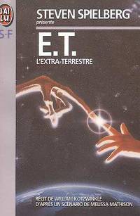 E.t. l'Extra Terrestre - un Film de Steven