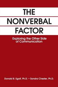 The Nonverbal Factor: Exploring the Other Side of Communication