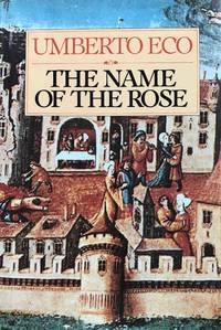 The Name of the Rose (SIGNED) by Umberto Eco - 1983