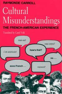 Cultural Misunderstandings : The French-American Experience