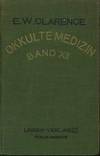Sympathie, Mumia, Amulette, Okkulte Kräfte der Edelsteine und Metalle. Okkulte Medizin Band XII