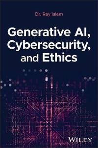 Generative AI, Cybersecurity, and Ethics