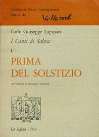 I Canti di Sabra I. Prima del solstizio (1961-1962) by LAPUSATA Carlo Giuseppe, - 1963