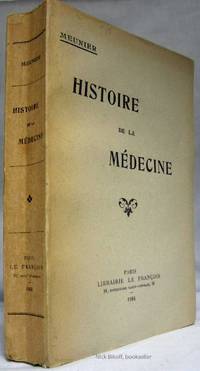 HISTOIRE DE LA MEDECINE, DEPUIS SES ORIGINES JUSQU'A NOS JOURS by L. Dr Meunier - Paperback - First Edition - 1924 - from Nick Bikoff, Bookseller (SKU: 14482)