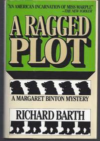 A Ragged Plot: A Margaret Binton Mystery de Barth, Richard - 1981