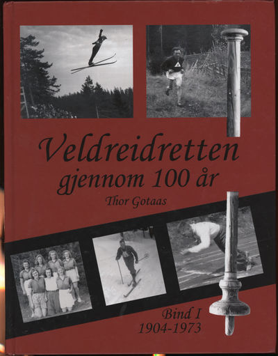 Veldreidretten gjennom 100 år.. Bind 1: 1904-1973.