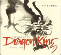 cover of THE SONS OF THE DRAGON KING: A Chinese Legend