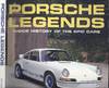 Porsche Legends: Inside History of the Epic Cars