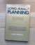 LONG-RANGE PLANNING: The Executive Viewpoint