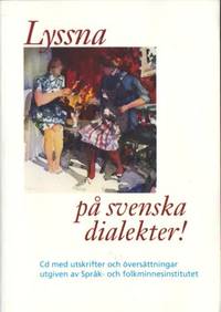 Lyssna på svenska dialekter! Cd med utskrifter…