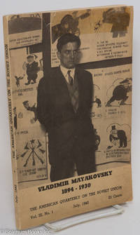The American Quarterly on the Soviet Union; Vol. III, No. 1 (July, 1940): Vladimir Mayakovsky 1894-1930
