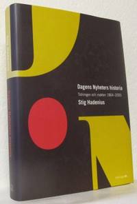 Dagens Nyheters historia. Tidningen och makten…