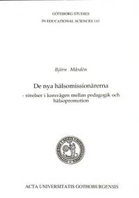 De nya hälsomissionärerna. Rörelser i korsvägen…
