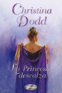 La Princesa Descalza by Christina Dodd - 2007