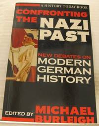 Confronting the Nazi Past. New Debates on Modern…