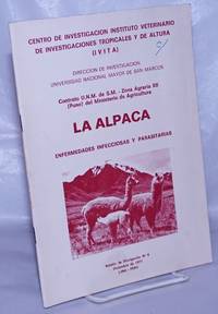 La Alpaca; Enfermedades Infecciosas y parasitarias. Contrato U.N.M. de S.M.-Zona Agraria XII...