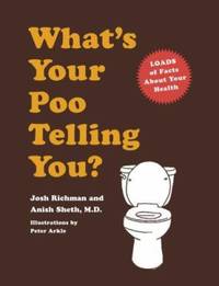 What's Your Poo Telling You? : (Funny Bathroom Books, Health Books, Humor Books, Funny Gift Books)
