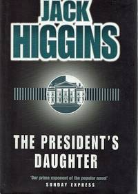 The President&#039;s Daughter by Higgins Jack - 1997