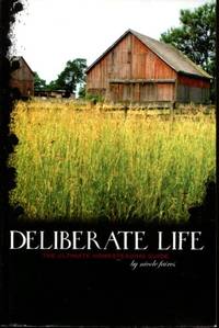 Deliberate Life: The Ultimate Homesteading Guide by Faires, Nicole - 2008-02-13