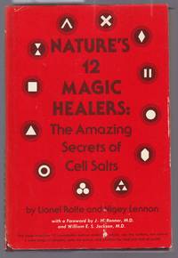 image of Nature's 12 Magic Healers : The Amazing Secrets of Cell Salts