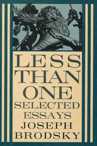Less Than One : Selected Essays