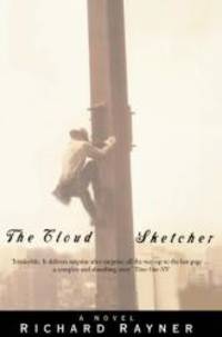 The Cloud Sketcher by Richard Rayner - 2001-09-01