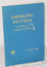 Emerging pattern; C.I.M. work within the diocese of Singapore and Malaya