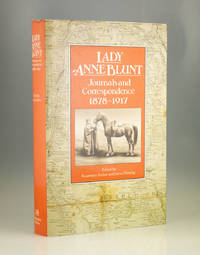 Journal and Correspondence, 1878-1917 by Lady Anne Blunt, Rosemary Archer (ed), James Fleming (ed) - 1986