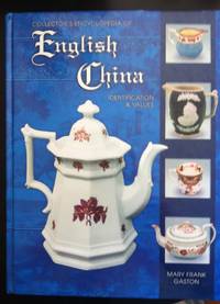 Collector's Encyclopedia of English China: Identification and Values