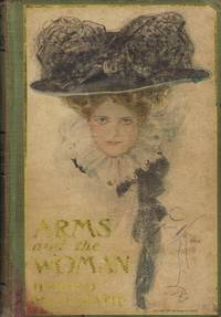 Arms and the Women [Hardcover] [Jan 01, 1899] Harold MacGrath and Harrison Fi..