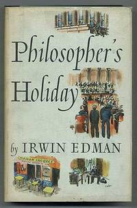 Philosopher&#039;s Holiday by EDMAN, Irwin - 1940