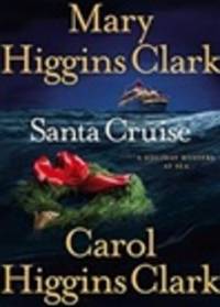 image of Clark, Mary Higgins & Higgins Clark, Carol | Santa Cruise | Double-Signed 1st Edition