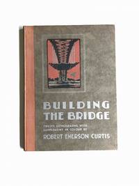 Building the Bridge by CURTIS, R. E - 1933