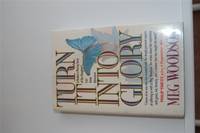 image of Turn It into Glory: A Mother's Moving Story of Her Daughter's Last Great Adventure