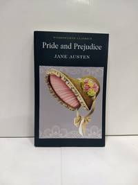 Pride and Prejudice (Wordsworth Classics) by Jane Austen - Paperback - 2016 - from Fleur Fine Books (SKU: 9781853260001-05)