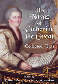 The Nakaz of Catherine the Great: Collected Texts