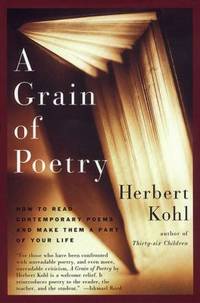 A Grain of Poetry : How to Read Contemporary Poems and Make Them a Part of Your Life