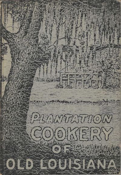 Plantation Cookery of Old Louisiana