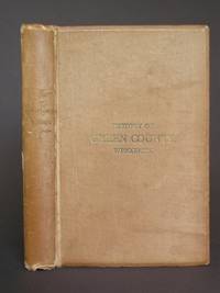 History of Green County, Wisconsin by Helen M Bingham - First Edition - 1877 - from Bookworks (SKU: n0382)