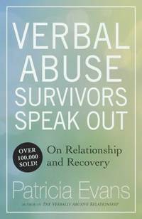 Verbal Abuse : Survivors Speak Out on Relationship and Recovery