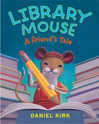 Library Mouse #2: a Friend's Tale Bk. 2