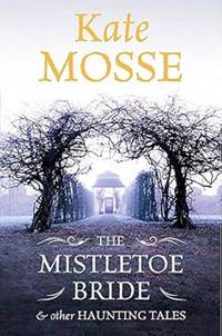 The Mistletoe Bride and Other Haunting Tales