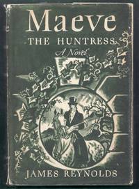 Maeve.  The Huntress.  A novel by Reynolds, James