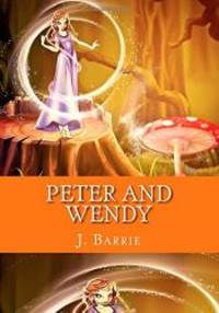 Peter and Wendy by J. M. Barrie - 2014-05-03