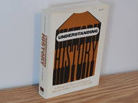 Understanding History.  A Primer of Historical Method by Louis Gottschalk - 1969