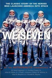 We Seven : By the Astronauts Themselves