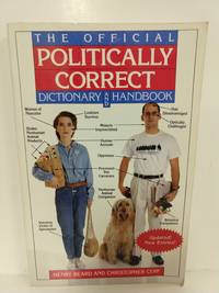 The Official Politically Correct Dictionary by Henry Beard - 1993