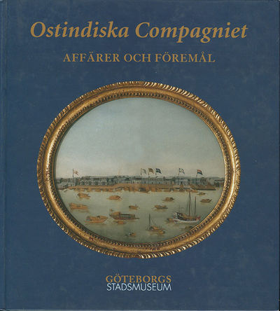 Ostindiska compagniet. Affärer och föremål.